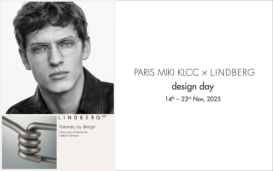 Paris Miki Lindberg Trunk Show - Isetan KL Online Store