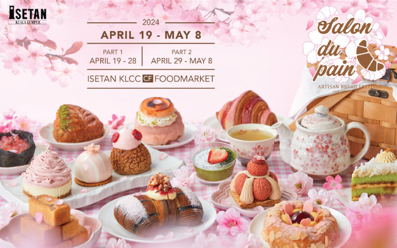 Salon Du Pain 2024: Artisan Bread Festival - Isetan KL Online Store